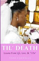 Til' Death: Lessons from Life, Love, & I Do 1093143428 Book Cover