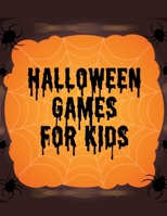 Halloween Games For Kids: Homeschool Fun - For Kids - Holiday Matching - Word Scrambles 1953332544 Book Cover