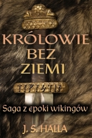 Królowie bez ziemi: Saga z epoki wikingów. Trylogia Tawastiana. (Polish Edition) B0DY7HZ482 Book Cover