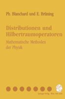 Distributionen und Hilbertraumoperatoren: Mathematische Methoden der Physik 321182507X Book Cover