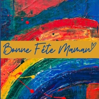 Bonne Fête Maman: Cadeau idéal fête des mères - Livre à compléter + Chéquier / Bons à découper - Journal de gratitude à personnaliser po B0882LS8FV Book Cover