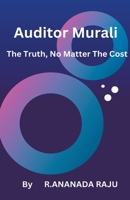 Auditor Murali The Truth, No Matter The Cost B0CBR8717W Book Cover