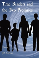 Time Benders and the Two Promises: Book II B0C5PD8D37 Book Cover