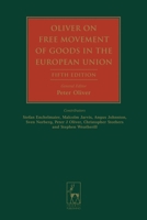 Oliver on Free Movement of Goods in the European Union: Fifth Edition 184113810X Book Cover