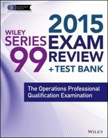 Wiley Series 99 Exam Review with Access Code: The Operations Professional Qualification Examination 1118857313 Book Cover