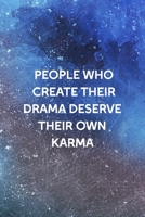 People Who Create Their Drama Deserve Their Own Karma: All Purpose 6x9 Blank Lined Notebook Journal Way Better Than A Card Trendy Unique Gift Blue Texture Karma 1704774446 Book Cover