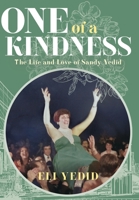 One of A Kindness: The Life and Love of Sandy Yedid 057839913X Book Cover