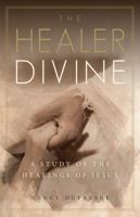 The Healer Divine - Nancy Dufresne 0940763184 Book Cover