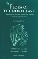 Flora of the Northeast: A Manual of the Vascular Flora of New England and Adjacent New York 1558491899 Book Cover