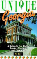 Unique Georgia: A Guide to the State's Quirks, Charisma, and Character (Unique Travel Series) 1562612409 Book Cover