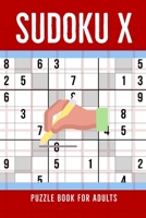 Sudoku X Puzzle Book For Adults: 100 Medium To Hard Sudoku Diagonal Variant Puzzles B08CWG63M2 Book Cover