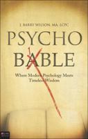 Psycho Bible: Where Modern Psychology Meets Timeless Wisdom 1615661379 Book Cover