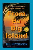 From Da Big Island 0999626809 Book Cover