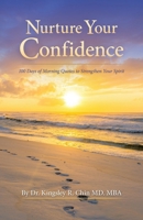 Nurture Your Confidence: 100 Days of Morning Quotes to Strengthen Your Spirit 1665791136 Book Cover