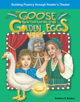 The Goose That Laid the Golden Eggs: Fables (Building Fluency Through Reader's Theater) 1433302918 Book Cover