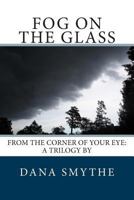 Fog on the Glass 1497302943 Book Cover