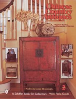 Chinese Country Antiques: Vernacular Furniture and Accessories, C. 1780-1920 0764311441 Book Cover