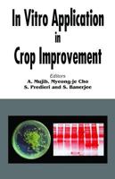 In Vitro Application in Crop Improvement 1578083001 Book Cover
