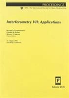 Interferometry 7: Applications (Proceedings of Spie--the International Society for Optical Engineering, V. 2545.) 0819419044 Book Cover