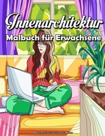 Malbuch f�r Erwachsene Innenarchitektur (MED Buch): Mit inspirierendem Dekor, Schlafzimmer-Design-Ideen, dekorierten H�usern, Wohnkultur, entspannendem Spa� und Anti-Stress B09T41N3V2 Book Cover