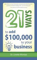 21 Ways to Add $100,000 to Your Business 193794414X Book Cover