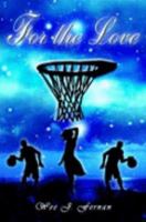 For the Love 1410797449 Book Cover