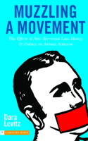 Muzzling a Movement: The Effects of Anti-Terrorism Law, Money, and Politics on Animal Activism 1590561767 Book Cover