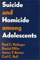 Suicide and Homicide among Adolescents 0898627885 Book Cover