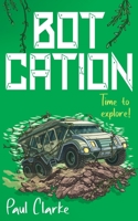 Botcation (The Bot Books) 1923680463 Book Cover
