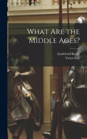 What are the Middle Ages? 101772170X Book Cover
