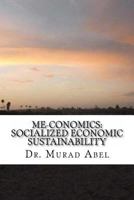 Me-conomics: Socialized Economic Sustainability 1484991796 Book Cover