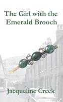 The Girl with the Emerald Brooch 1795479914 Book Cover