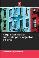 Requisitos s�cio-culturais para objectos de arte 6204119850 Book Cover