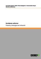 Occidente enfermo: Filosofía y Patologías de Civilización 3656084785 Book Cover