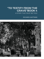 ''To Testify from the Grave''book 4: A Story That Must Be Told 1105325857 Book Cover