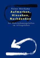 Aufmerken, Hinsehen, Nachdenken: bei Wahrnehmungsfallen im Alltagsleben 3833006595 Book Cover