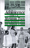 Adolescence in a Moroccan Town: Making Social Sense (Adolescence in a Changing World) 0813527627 Book Cover