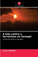 A luta contra o terrorismo no Senegal: ao teste dos direitos e liberdades 6203661120 Book Cover