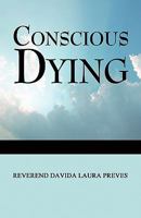 Conscious Dying 1448947820 Book Cover