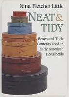 Neat and Tidy: Boxes and Their Contents Used in Early American Households 0525476415 Book Cover