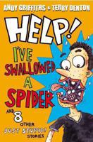 Help! I've Swallowed a Spider and 8 Other Just Stupid! Stories 0330532308 Book Cover