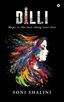 Dilli: Hope is the last thing ever lost B0FSXNP5KW Book Cover