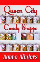 Queen City Candy Shoppe 0923048006 Book Cover