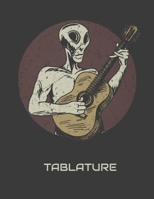 Guitar Tablature Notebook: Alien Themed 6 String Guitar Chord and Tablature Staff Music Paper for Guitar Players, Musicians, Teachers and Students (8.5"x11" - 150 Pages) (Guitar Manuscript Books) 1088546323 Book Cover