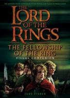 The Lord of the Rings: The Fellowship of the Ring Visual Companion 0618154019 Book Cover