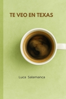 TE VEO EN TEXAS (Spanish Edition) B0FQ3YPDW1 Book Cover
