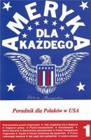 Ameryka Dla Kazdego, Czyli, Poradnik Dla Polakow W USA 0963393200 Book Cover