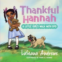 Thankful Hannah: A Little Girl's Walk with God 1644846136 Book Cover