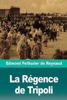 La Régence de Tripoli 172641633X Book Cover