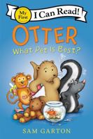 Otter: What Pet Is Best? (My First I Can Read) 0062845128 Book Cover